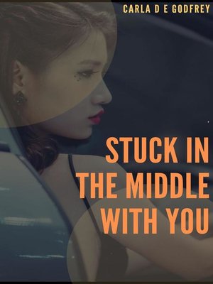 cover image of Stuck In the Middle With You